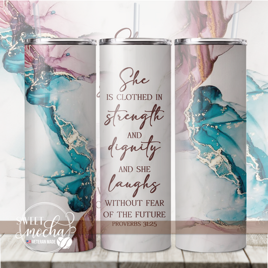 Prov. 31:25 Verse Tumbler