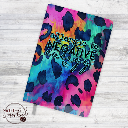 Allergic to Negative Energy Journal Notebook